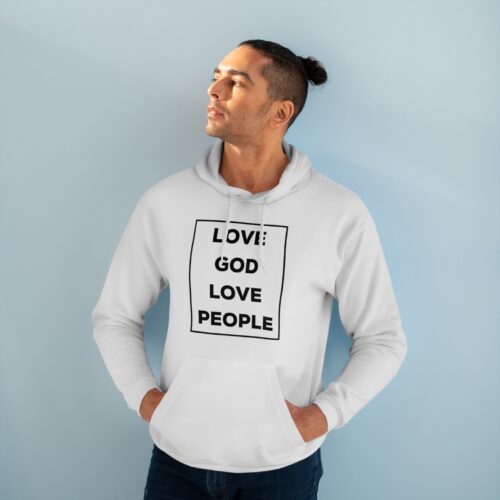 Love God Love People - Unisex Hoodie