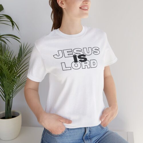 Jesus Is Lord - Unisex T-shirt